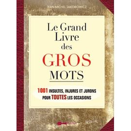 Le Grand Livre Des Gros Mots
