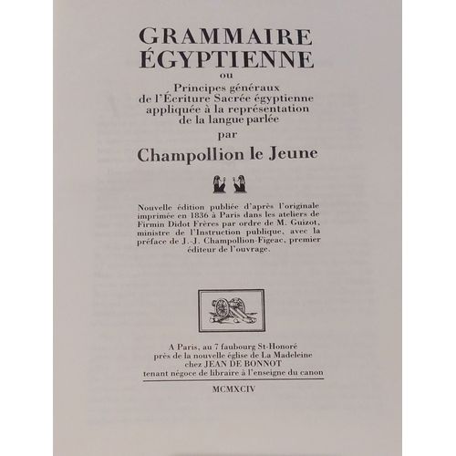 Grammaire Égyptienne Ou Principes Généraux De L'écriture Sacrée Égyptienne Appliquée À La Représentation De La Langue Parlée De J.F. Champollion Dit Le Jeune -  555 Pages - Éditions Jean De Bonnot -