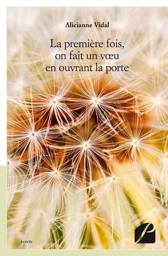 La Première Fois, On Fait Un Voeu En Ouvrant La Porte