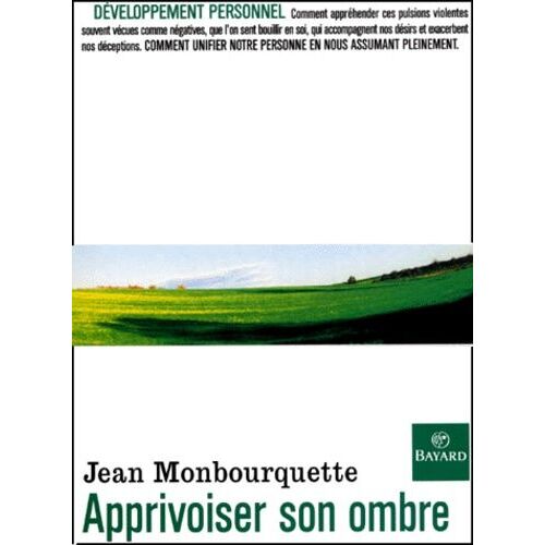 Apprivoiser Son Ombre - Le Côté Mal Aimé De Soi