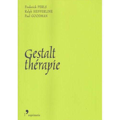 Gestalt-Thérapie - Nouveauté, Excitation Et Développement