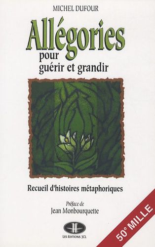 Allégories Pour Guérir Et Grandir