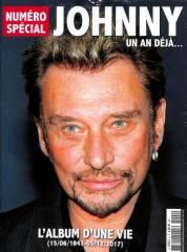 Numéro Spécial 9 Johnny Un An Deja / L'album D'une Vie 15/06/1943 - 05/12/2017
