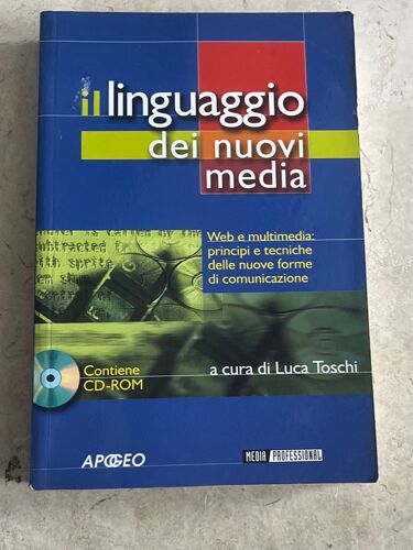 Il Linguaggio Dei Nuovi Media, Par Luca Toschi 