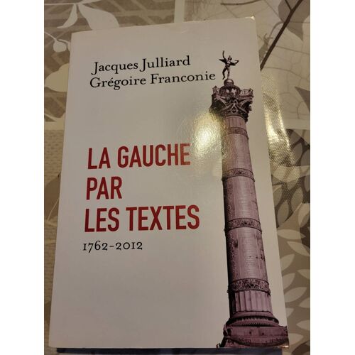 La Gauche Par Les Textes -- 1762-2012