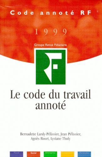 Le Code Du Travail Annote 1999