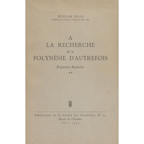 A La Recherche De La Polynésie D'autrefois. Volume 2