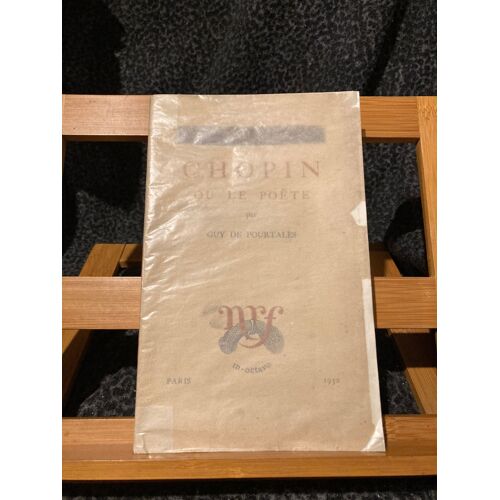 Guy De Pourtales Chopin Ou Le Poète Nrf Gallimard Paris 1930 Numéroté