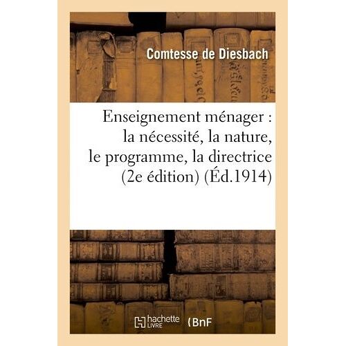 Enseignement Ménager: La Nécessité, La Nature, Le Programme, La Directrice