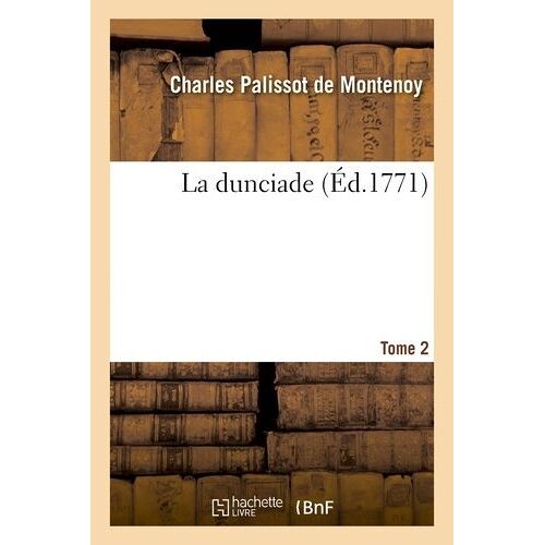 La Dunciade. Tome 2