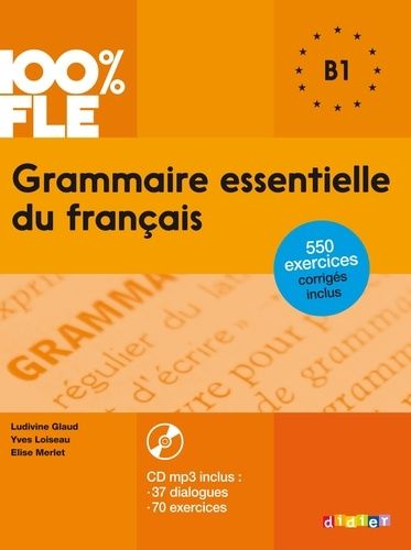 Grammaire Essentielle Du Français - B1 (1 Cd Audio)