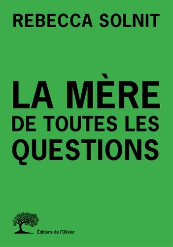 La Mère De Toutes Les Questions