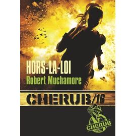 Cherub - Tome 16 - Hors-La-Loi