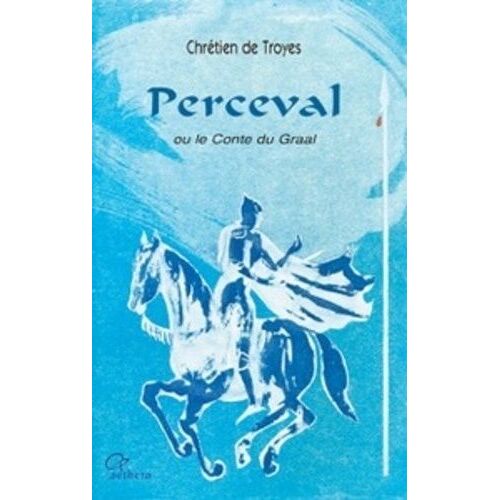 Perceval Ou Le Conte Du Graal