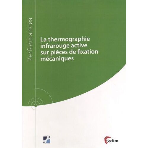 La Thermographie Infrarouge Active Sur Pièces De Fixation Mécaniques