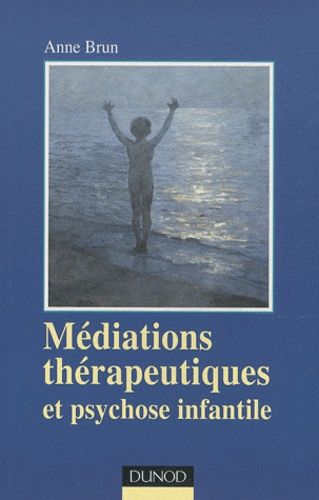 Médiations Thérapeutiques Et Psychose Infantile