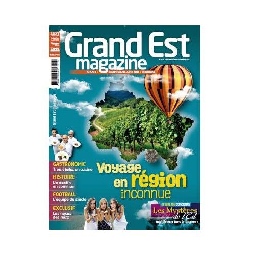 Grand Est Magazine N° 1 - Voyage En Région Inconnue