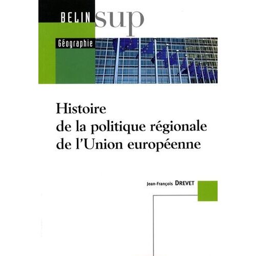 Histoire De La Politique Régionale De L'union Européenne