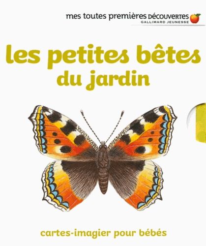Les Petites Bêtes Du Jardin - Cartes-Imagier Pour Bébés. Avec 8 Cartes En Mousse
