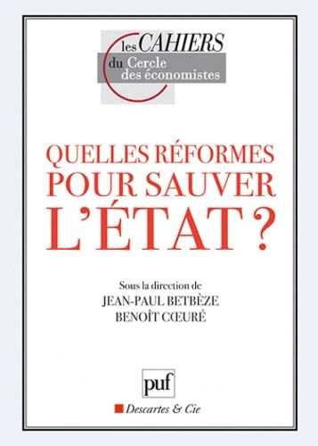 Quelles Réformes Pour Sauver L'etat ?
