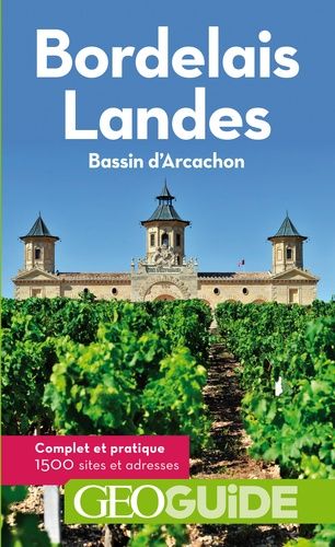 Bordelais, Landes - Bassin D'arcachon - Géoguide 9e Édition