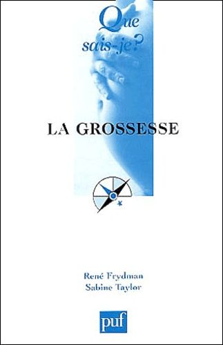 La Grossess - Que Sais-Je 2e Édition