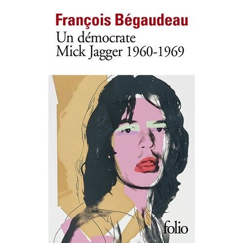 Un Démocrate : Mick Jagger 1960-1969