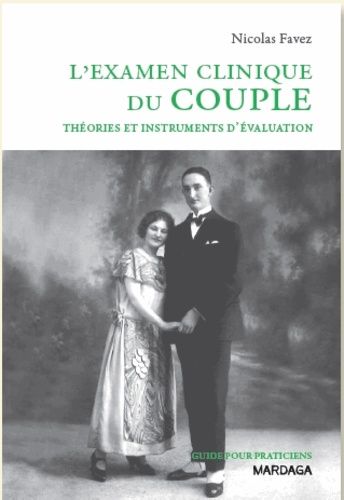 L'examen Clinique Du Couple - Théories Et Instruments D'évaluation
