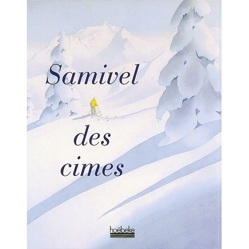 Samivel Des Cimes - 5ème Édition