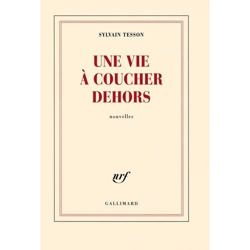 Une Vie À Coucher Dehors