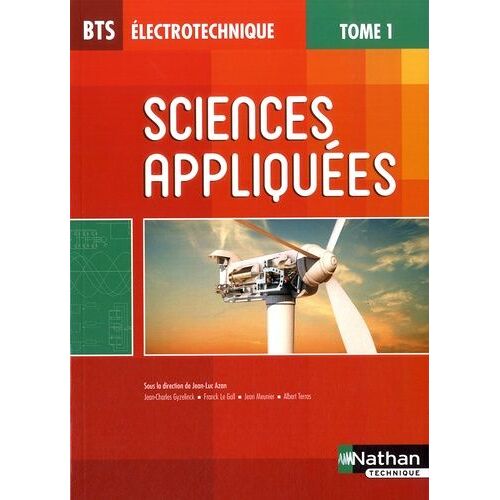 Sciences Appliquées Bts Électrotechnique - Tome 1