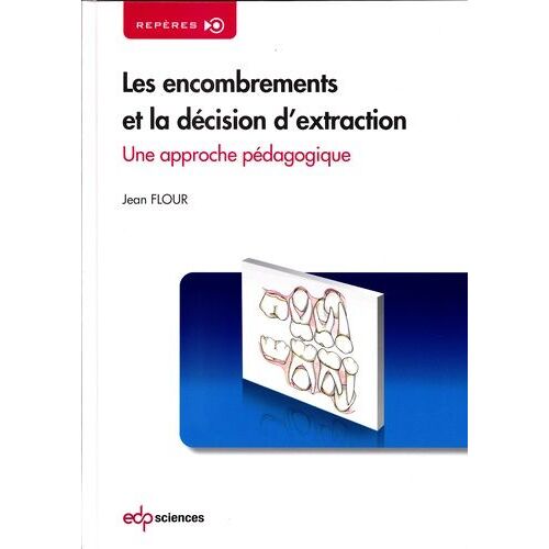 Les Encombrements Et La Décision D'extraction - Une Approche Pédagogique