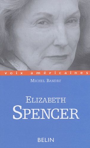 Elizabeth Spencer - Du Sud Au Monde