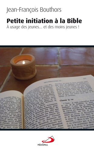 Petite Initiation À La Bible - A Usage Des Jeunes - Et Des Moins Jeunes !