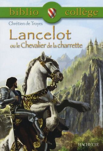 Lancelot Ou Le Chevalier De La Charrette