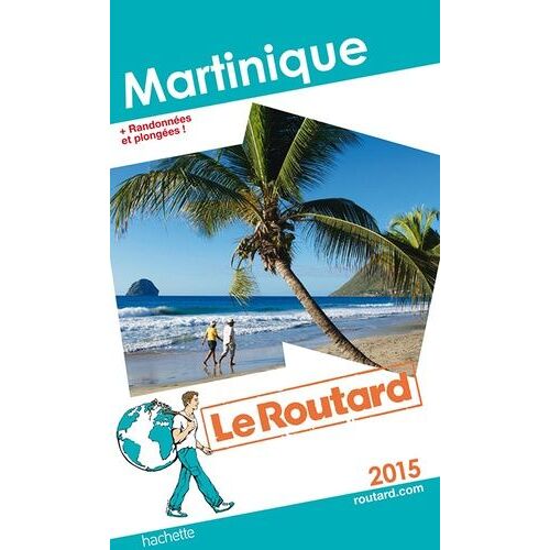 Martinique - Guide Du Routard 2015