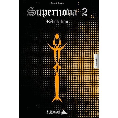 Supernova Tome 2 - Révolution
