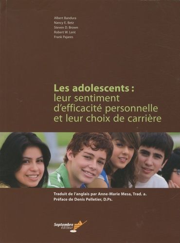 Les Adolescents : Leur Sentiment DEfficacité Personnelle Et Leur Choix De Carrière