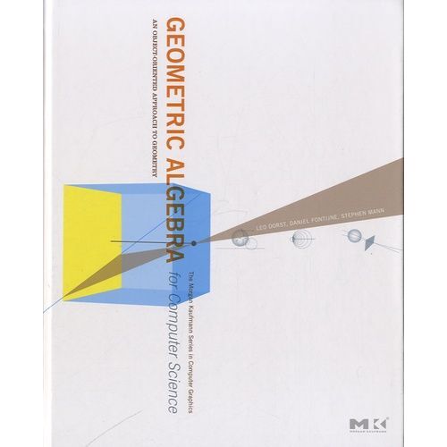 Geometric Algebra For Computer Science (Revised Edition)