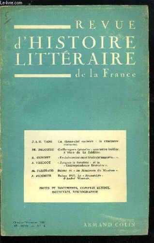 Revue D Histoire Littéraire De La France N° 4 - Un Thème Clef Racinien : La Rencontre Nocturne Par J.A.G. Tans. Guilleragues Épistolier : Une Lettre Inédite A Mme De La Sablière Par Fr. Deloffre. Un(...)