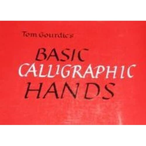 Tom Gourdie's Basic Calligraphic Hands
