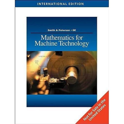 Mathematics For Machine Technology (Sixth Edition)
