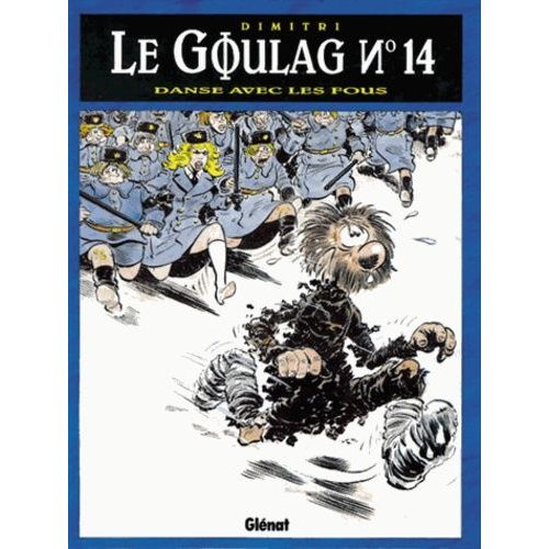 Le Goulag Tome 14 - Danse Avec Les Fous
