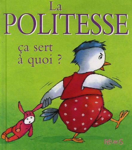 La Politesse Ça Sert À Quoi ?