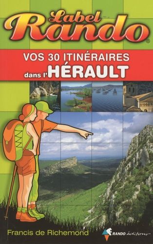 Vos 30 Itinéraires Dans L'hérault