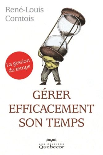 Gérer Efficacement Son Temps
