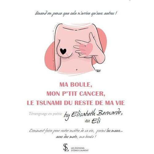 Ma Boule, Mon P?Tit Cancer, Le Tsunami Du Reste De Ma Vie