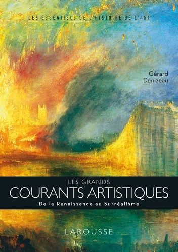 Les Grands Courants Artistiques - De La Renaissance Au Surréalisme