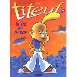 Titeuf - Tome 9 - La Loi Du Préau