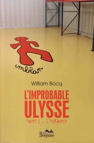 L'improbable Ulysse Tome 1 - L'enfance